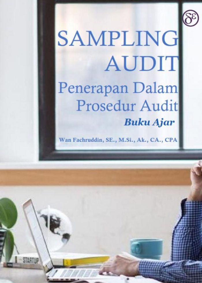 Sampling Audit Penerapan Dalam Prosedur Audit : Buku Ajar