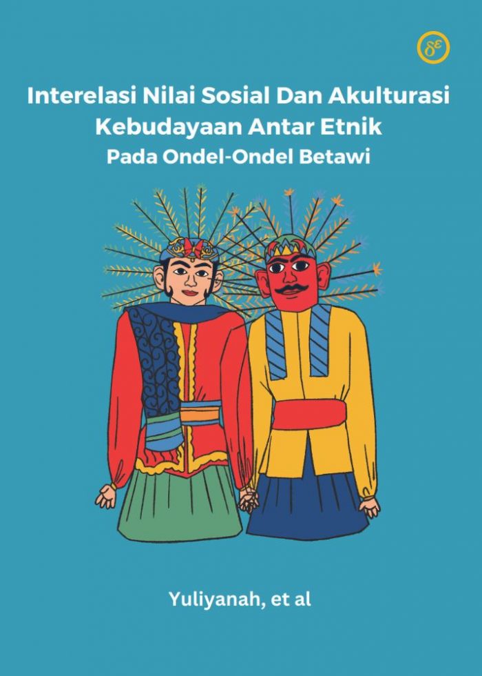 Interelasi Nilai Sosial Dan Akulturasi Kebudayaan Antar Etnik Pada Ondel-Ondel Betawi