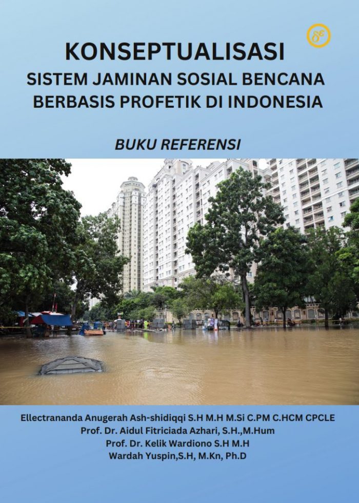 Konseptualisasi Sistem Jaminan Sosial Bencana Berbasis Profetik di Indonesia : Buku Referensi