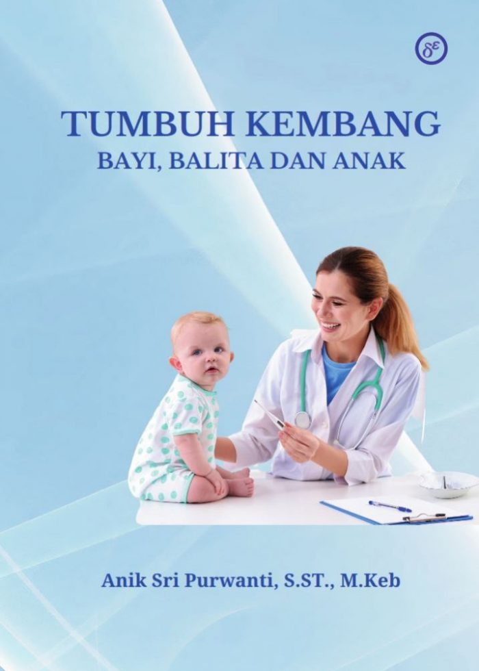 Tumbuh Kembang Bayi, Balita dan Anak