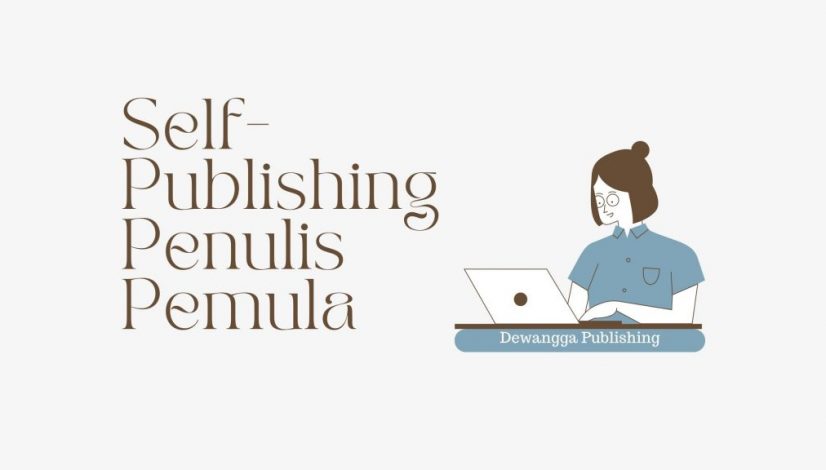 Panduan Lengkap Self-Publishing untuk Pemula
