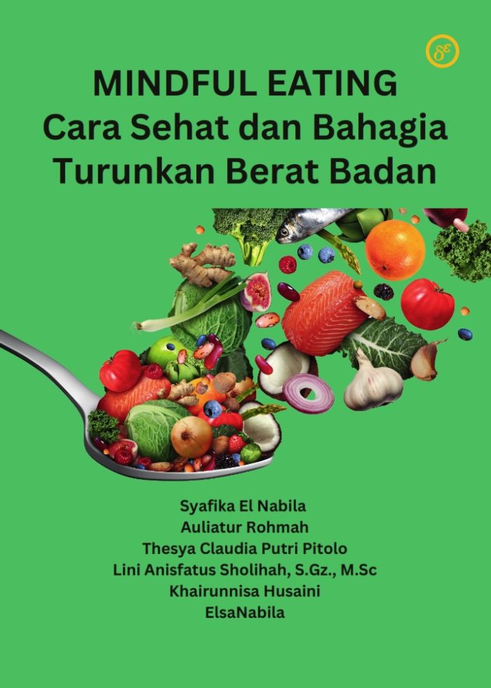 MINDFUL EATING Cara Sehat dan Bahagia Turunkan Berat Badan