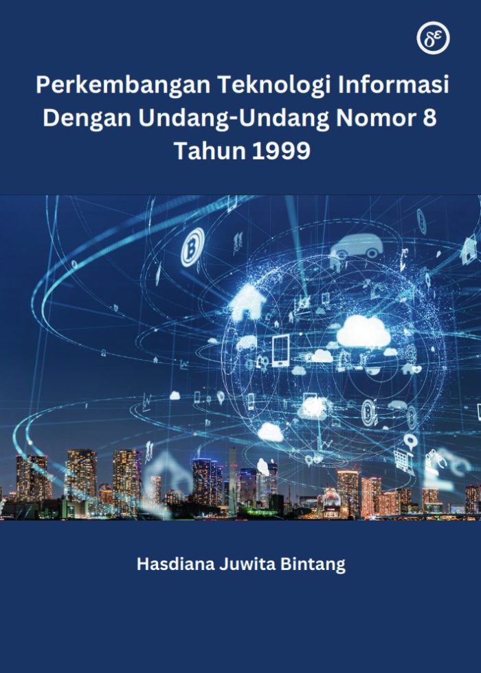 Perkembangan Teknologi Informasi Dengan Undang-Undang Nomor 8 Tahun 1999