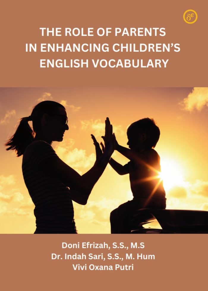 THE ROLE OF PARENTS IN ENHANCING CHILDREN’S ENGLISH VOCABULARY