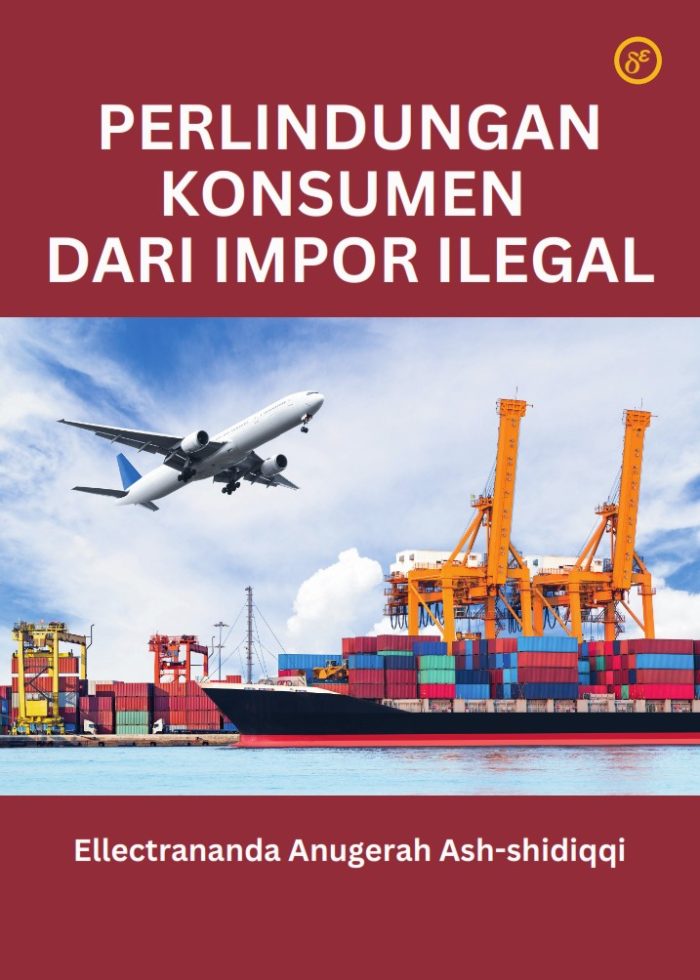 PERLINDUNGAN KONSUMEN DARI IMPOR ILEGAL