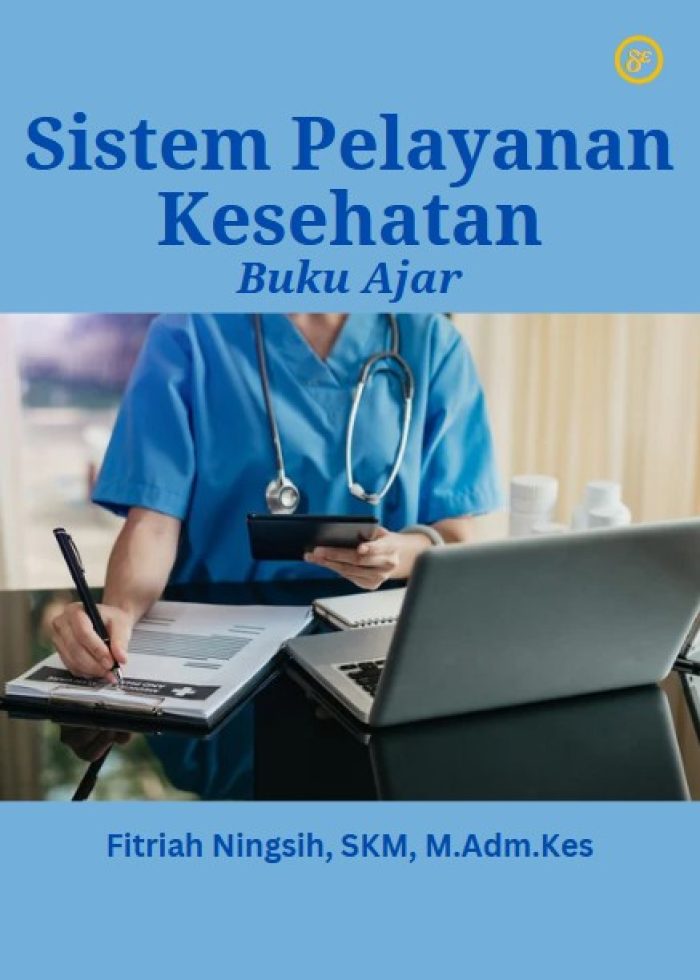 Sistem Pelayanan Kesehatan: Buku Ajar