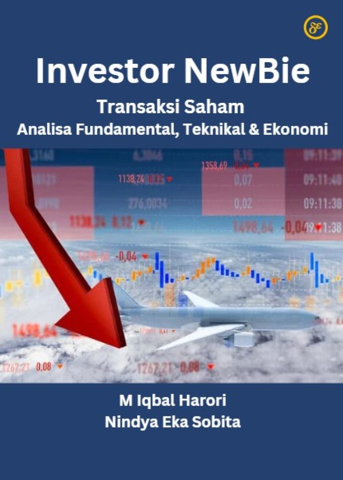 Investor NewBie: Transaksi Saham Analisa Fundamental, Teknikal & Ekonomi