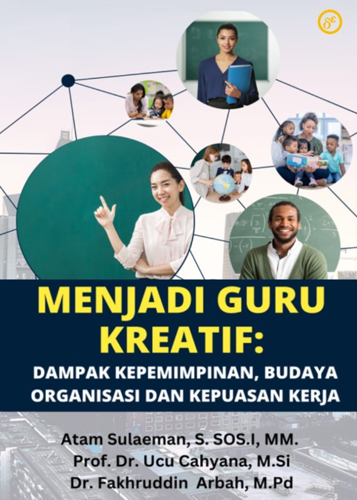 Menjadi Guru Kreatif: Dampak Kepemimpinan, Budaya Organisasi dan Kepuasan Kerja