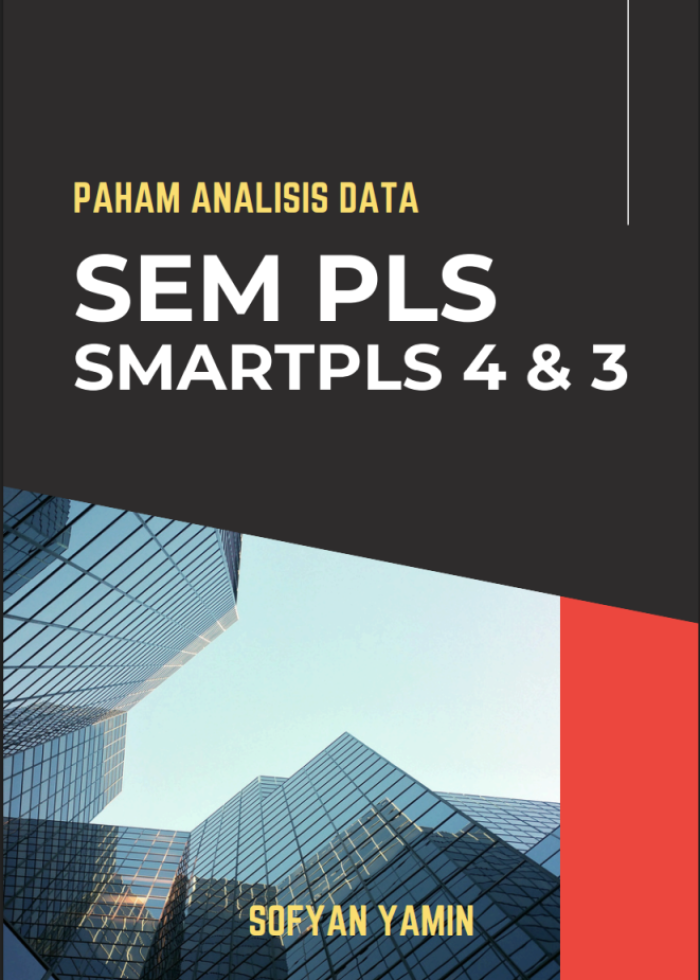 PAHAM ANALISIS DATA SEM PLS SMARTPLS 4 & 3