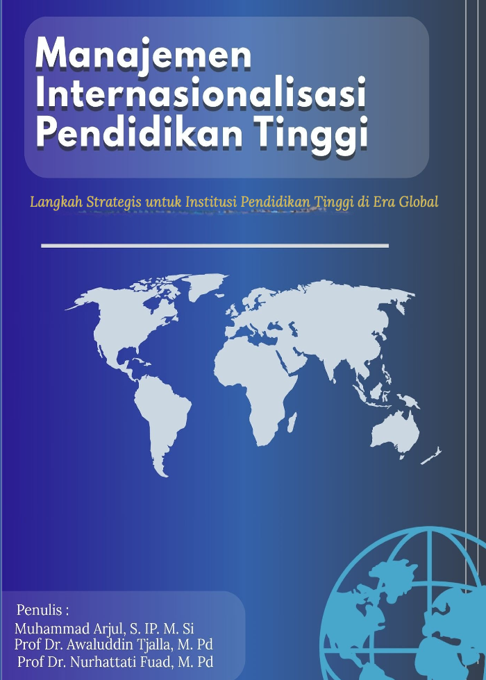 MANAJEMEN INTERNASIONALISASI PENDIDIKAN TINGGI (Langkah Strategis untuk Institusi Pendidikan Tinggi di Era Global)