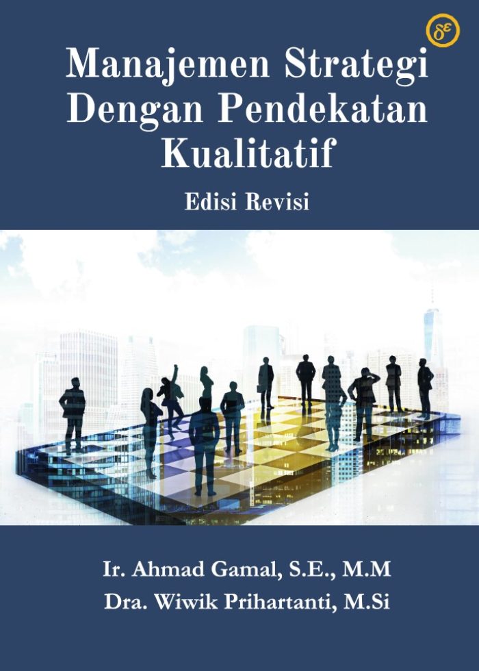 Manajemen Strategi Dengan Pendekatan Kualitatif Edisi Revisi