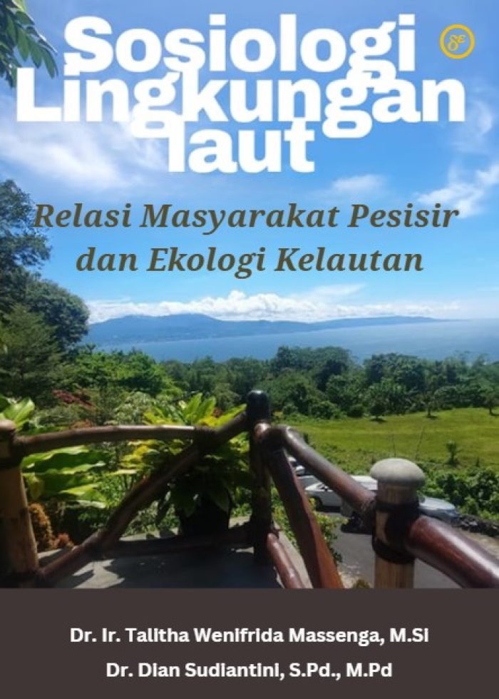 Sosiologi Lingkungan Laut : Relasi Masyarakat Pesisir dan Ekologi Kelautan