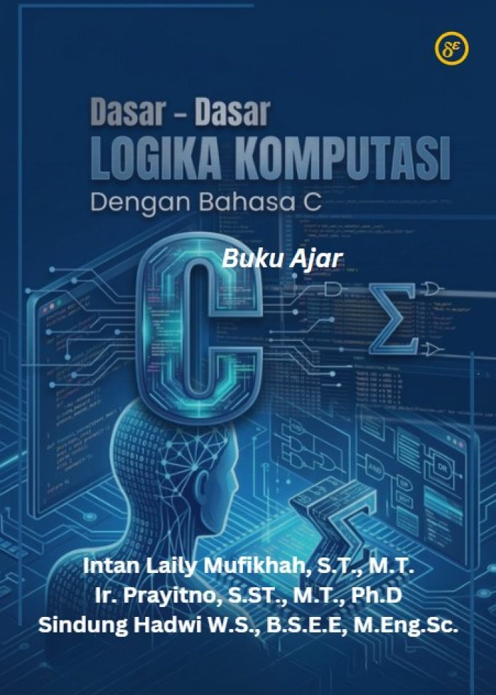 Dasar-Dasar Logika Komputasi Dengan Bahasa C : Buku Ajar