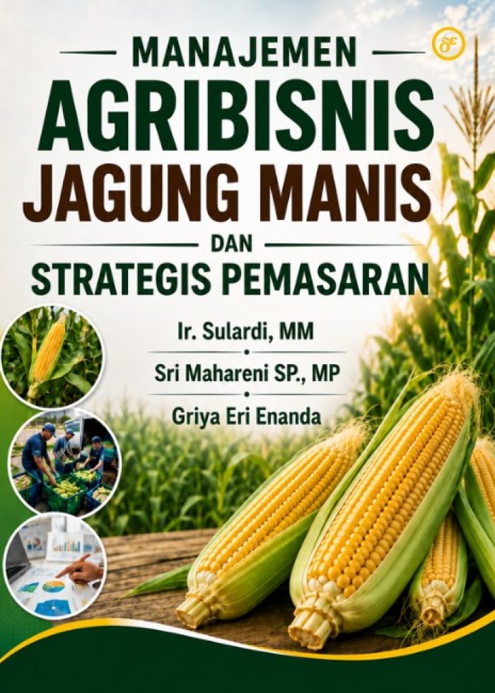 Manajemen Agribisnis Jagung Manis Dan Strategi Pemasaran